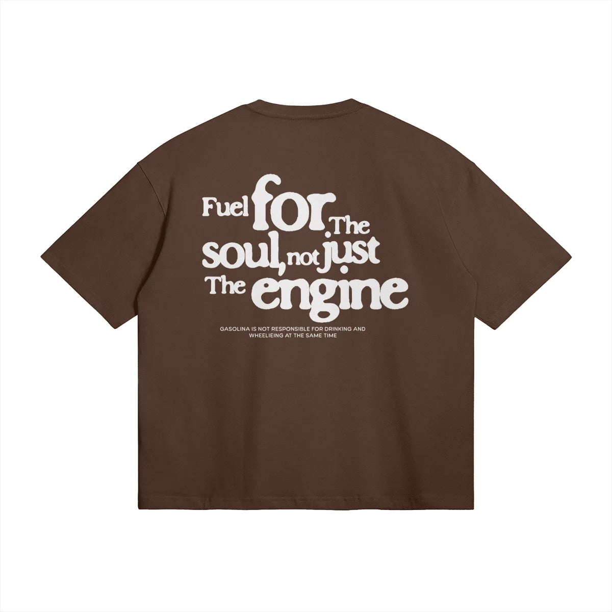 FUEL FOR THE SOUL T SHIRT DARK BROWN (OVERSIZED)